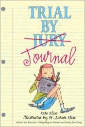 book cover of Trial by Journal by Kate Klise