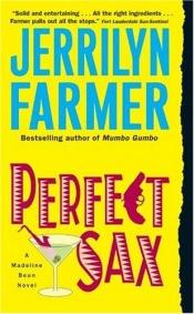 book cover of Perfect Sax (Madeline Bean Culinary Mystery) Book 6 by Jerrilyn Farmer