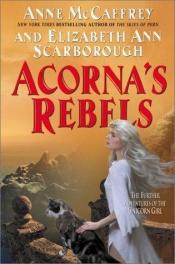 book cover of 3f Acorna's Rebels (Acorna Series, Book 6) by Anne McCaffrey