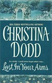 book cover of Lost in Your Arms by Christina Dodd