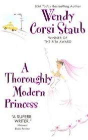 book cover of A thoroughly modern princess by Wendy Corsi Staub