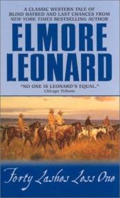 book cover of Forty Lashes Less One by Elmore Leonard