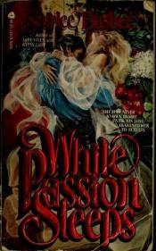 book cover of While Passion Sleeps by Shirlee Busbee
