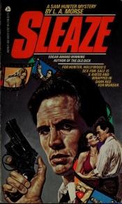 book cover of Sleaze by L. A. Morse