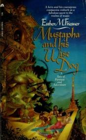 book cover of Mustapha and His Wise Dog by Esther Friesner