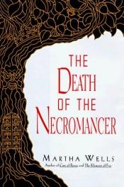 book cover of The Death of the Necromancer by Martha Wells