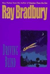 book cover of Driving Blind by Реј Бредбери
