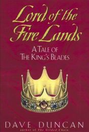 book cover of Des Königs Klingen 2. Der Herr des Feuerlands. Ein Abenteuer aus der Welt der Eisenburg. by Dave Duncan