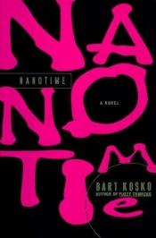 book cover of Nanotime by Bart Kosko