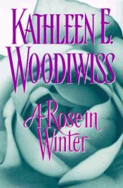 book cover of Rose in Winter, A by Kathleen E. Woodiwiss