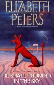 book cover of Y él hará retumbar el cielo by Elizabeth Peters