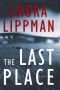 The Last Place (A Tess Monaghan Mystery, 7)