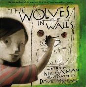 book cover of The Wolves in the Walls by Dave McKean|نیل گیمن