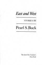 book cover of East and West by Pearl S. Buck