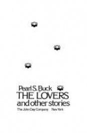 book cover of The lovers and other stories by Pearl S. Buck