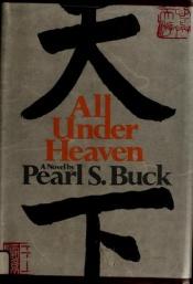 book cover of All under heaven by Pearl S. Buck