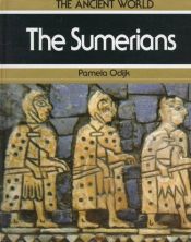 book cover of The Sumerians (Ancient World) by Pamela Odijk