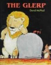 book cover of The Glerp by David M. McPhail