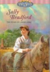 book cover of Sally Bradford: The Story of a Rebel Girl by Dorothy Hoobler