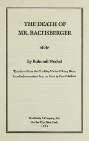 book cover of The Death of Mr. Baltisberger by Bohumil Hrabal