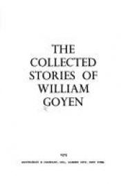 book cover of The collected stories of William Goyen by William Goyen