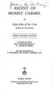 book cover of Ascent of Mount Carmel: a Masterpiece in the Literature of Mysticism by Saint John of the Cross (Author); E. Allison Peers (Translator and Editor)