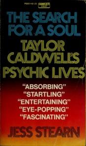 book cover of The Search for a Soul Taylor Caldwell's Psychic Lives by Jess Stearn