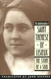 book cover of The Autobiography of St. Therese of Lisieux: The Story of A Soul by St.Therese of Lisieux