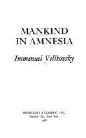 book cover of Mankind in Amnesia by Immanuel Velikovsky
