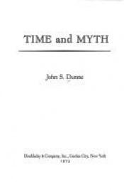 book cover of Time and myth by John Dunne