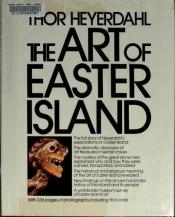 book cover of The Art of Easter Island by Thor Heyerdahl