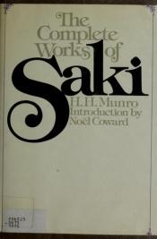 book cover of The Complete Works of Saki With an Introduction by Noel Coward by Saki