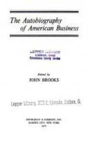 book cover of The autobiography of American business by John Brooks