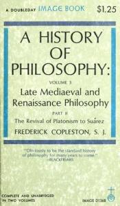 book cover of History of Philosophy Volume 3, Late Medieval and Renaissance Philosophy; Part 2, The Revival of Platonism to Suarez by Frederick Copleston