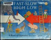 book cover of Fast-Slow High-Low by Peter Spier