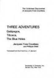 book cover of Three Adventures: Galapagos, Titicaca, the Blue Holes by Žak Kusto