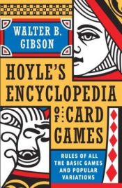 book cover of Hoyle's Modern Encyclopedia of Card Games: Rules of All the Basic Games and Popular Variations (Dolphin Handbook) by Walter B. Gibson
