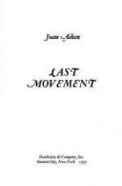 book cover of Last Movement by Joan Aiken & Others