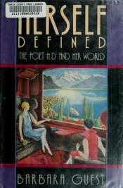book cover of Herself Defined: The Poet H.D. and Her World by Barbara Guest