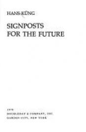 book cover of Signposts For The Future: Contemplating Issues Facing the Church by Hans Küng