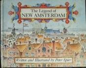 book cover of The Legend of New Amsterdam by Peter Spier
