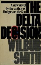 book cover of The delta decision by Wilbur Smith