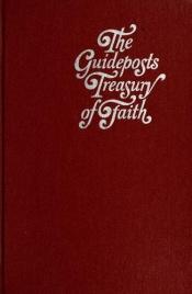 book cover of The Guideposts Treasury of Faith Twenty-Five Years of Inspiration by Unknown Author