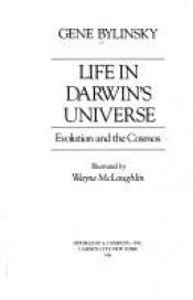 book cover of Life in Darwin's Universe: Evolution and the Cosmos by Gene Bylinsky