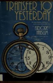 book cover of Transfer to Yesterday by Isidore Haiblum