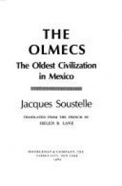 book cover of The Olmecs : The Oldest Civilization in Mexico by Jacques Soustelle