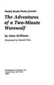 book cover of The Adventures of a Two-Minute Werewolf by Gene DeWeese