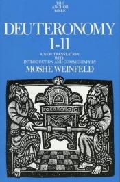 book cover of Deuteronomy 1-11: A New Translation with Introduction and Commentary by Moshe Weinfeld