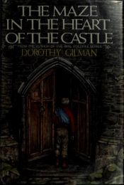 book cover of Maze in the Heart of the Castle by Dorothy Gilman