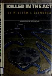 book cover of Killed in the act by William L. DeAndrea
